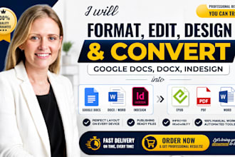 format, edit, convert word, google docs, docx, indesign into epub, kindle format