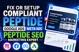 fix or setup compliant peptide google ads meta ads peptide seo marketing expert