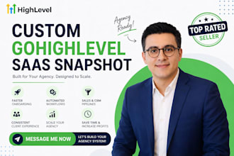 build a custom gohighlevel saas snapshot for your agency to automate and scale