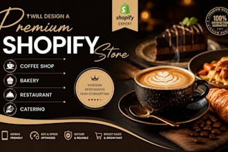 design a premium coffee shopify store, bakery, restaurant and catering website