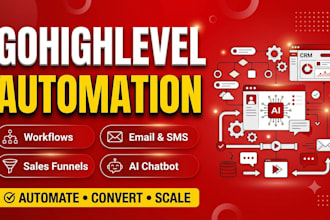 build gohighlevel automation, ghl workflow, ghl CRM,  ghl ai chatbot, ghl funnel