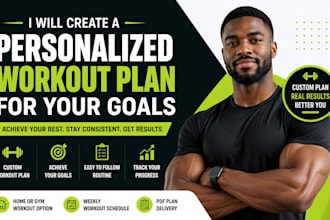 create a personalized workout plan and fitness routine for your goals