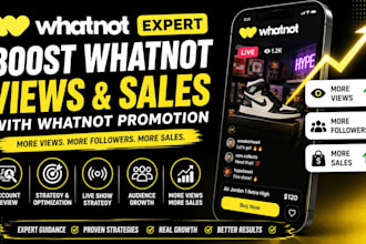 be your whatnot expert, boost whatnot views and sales
