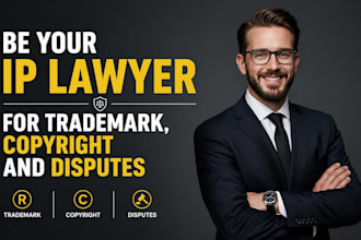 be your IP lawyer for trademark, copyright and disputes