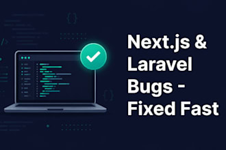 fix your next js or laravel bug fast