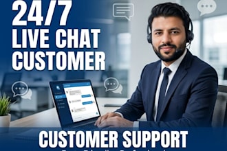 be available for live chat, customer support 24 hours