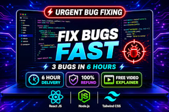 fix urgent reactjs, nodejs bugs in 6 hours