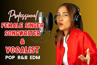 be female pop singer edm singer female rnb vocals singer songwriter and vocalist
