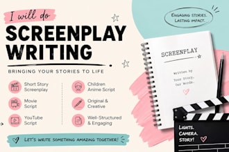 do screenplay for short story, movie script, children anime and youtube
