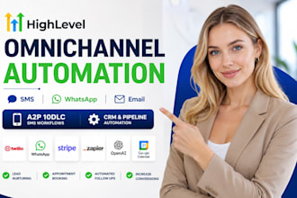 setup gohighlevel omnichannel automation, gohighlevel a2p, whatsapp automation