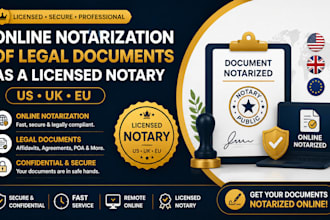provide online notarization of legal documents as a licensed US, UK,  eu notary