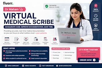 be your professional hipaa compliant virtual medical scribe