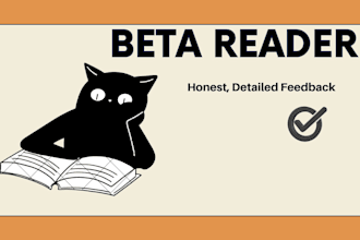 be your beta reader for you