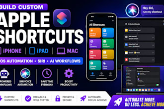 build custom apple shortcuts iphone ipad mac ios automation siri ai workflows