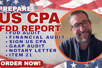 prepare sign licensed US CPA letter financial audit for fdd gaap report
