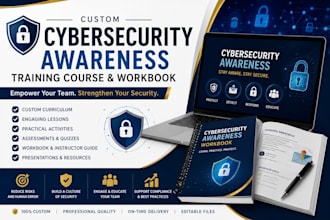 create a cybersecurity awareness training course and workbook curriculum lesson