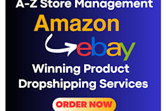 setup ebay store, listing, dropshipping, customer support a to z services