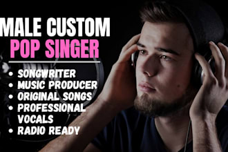 be your custom pop male singer songwriter