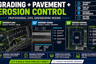 design grading plans, pavement thickness and erosion control