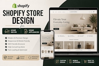 design premium shopify store for home decor and home appliances brands