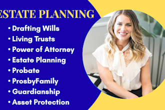 handle probate cases for wills, trusts,estates, inheritance, guardianship,assets