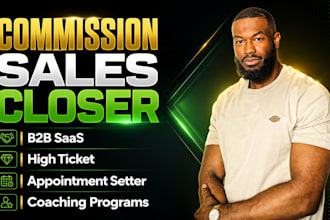 commission sales closer high ticket appointment setter b2b saas coaching rep exp