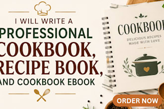 write a professional cookbook, recipe book, and cookbook ebook