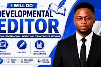 do developmental editor, book proofreading, line edit and formating for authors