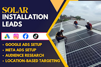 generate targeted solar installation leads with meta google ads