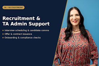 provide recruitment and talent acquisition admin support