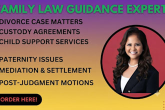 provide family law guidance on divorce, custody, and child support case matters