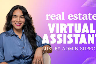 be your real estate virtual assistant for administrative support