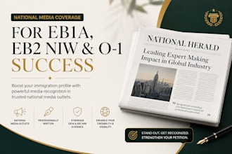 help secure national media coverage for eb1a, eb2 niw, o1 petition