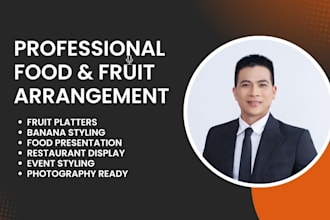 arrange food, fruits, banana platter, food styling for photoshoot