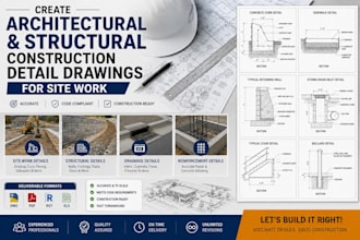 create architectural and structural construction detail drawings for site work