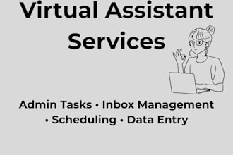 be your virtual assistant for admin tasks, customer service, and organization