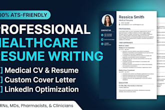 write your healthcare resume, nursing resume, or medical CV