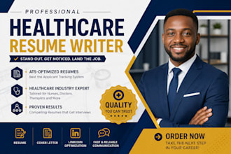 write your healthcare resume, nursing resume, or medical CV