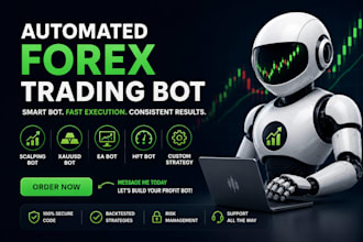 develop automated forex trading bot, scalping bot, xauusd bot, ea bot, hft bot