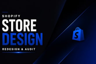 do shopify store design, redesign, with store audit to increase sales
