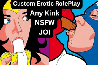 do immersive custom roleplay to satisfy your fantasy