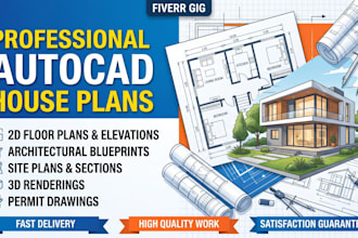 draw autocad house plans, blueprints, and architectural drawings
