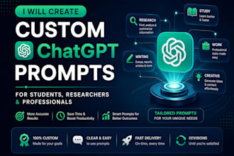create custom chatgpt prompts for students, researchers, and professionals