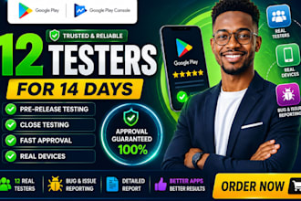 provide 12 testers 20 testers closed google play testing 12 app testers