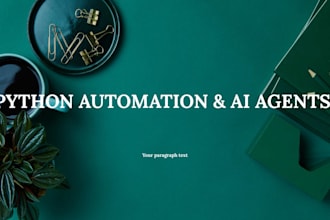 build advanced python automation scripts and autonomous ai agents