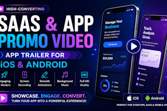 create saas and app promo video, app trailer for ios and android