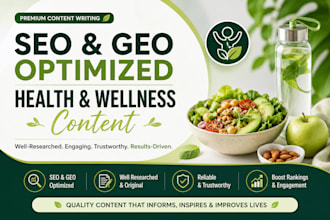 write SEO and GEO optimized health and wellness content