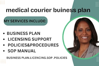 create medical courier business plan, policies, sops and licensing