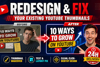 redesign and fix your existing youtube thumbnails