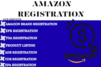 handle epr, epa, cds registration in UK, US, eu, amazon sellers account setup